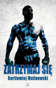 Tytuł: Zatrzymaj się tom 2
Autor: Bartłomiej Malinowski
Wydawnictwo: Wydawnictwo Nocą
Formaty: EPUB, MOBI