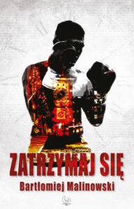 Tytuł: Zatrzymaj się
Autor: Bartłomiej Malinowski
Wydawnictwo: Wydawnictwo Nocą
Formaty: EPUB, MOBI