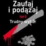 Zaufaj i podążaj. Tom II Trudny wybór — okładka e-booka