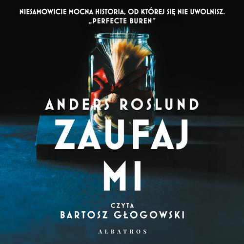 Tytuł: Zaufaj mi
Autor: Anders Roslund
Wydawnictwo: Albatros
Formaty: MP3