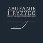 Zaufanie i ryzyko w doświadczeniu przedsiębiorców — okładka e-booka