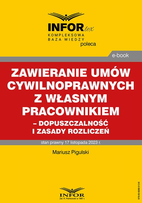 Tytuł: Zawieranie umów cywilnoprawnych z własnym pracownikiem - dopuszczalność i zasady rozliczeń
Autor: Mariusz Pigulski
Wydawnictwo: Infor
Formaty: PDF