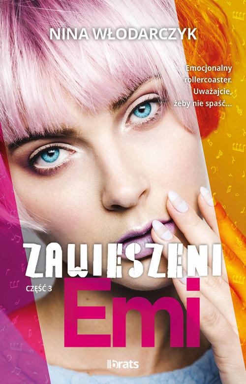 Tytuł: Zawieszeni. Część 3: Emi
Autor: Nina Włodarczyk
Wydawnictwo: brats
Formaty: MOBI, EPUB
