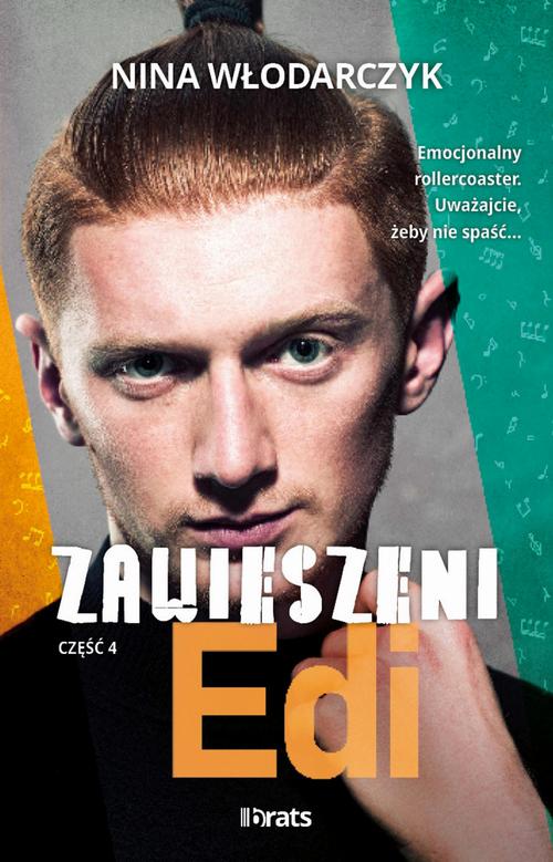 Tytuł: Zawieszeni. Część 4: Edi
Autor: Nina Włodarczyk
Wydawnictwo: brats
Formaty: MOBI, EPUB