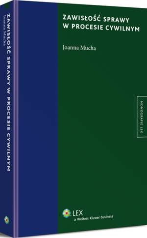 Tytuł: Zawisłość sprawy w procesie cywilnym
Autor: Joanna Mucha
Wydawnictwo: Wolters Kluwer
Formaty: PDF