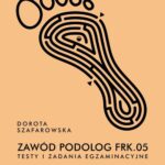 Tytuł: Zawód podolog FKR.05. Testy i zadania egzaminacyjne
Autor: Dorota Szafarowska
Wydawnictwo: PZWL
Formaty: EPUB, MOBI