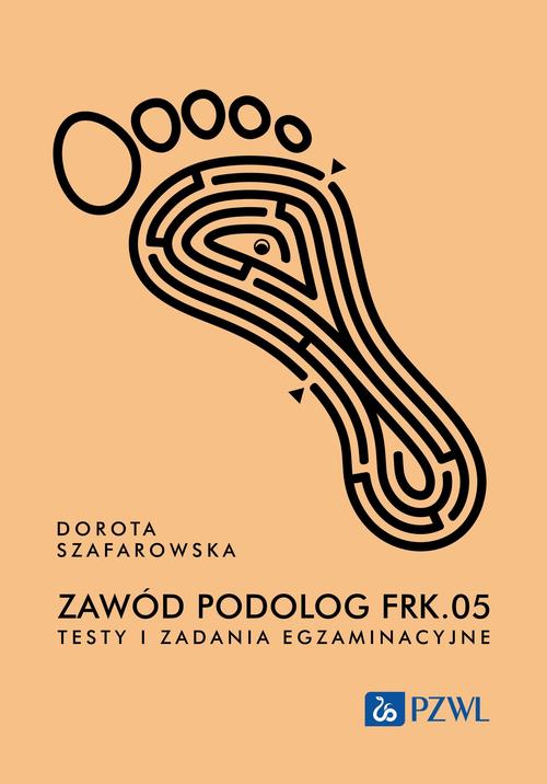 Tytuł: Zawód podolog FKR.05. Testy i zadania egzaminacyjne
Autor: Dorota Szafarowska
Wydawnictwo: PZWL
Formaty: EPUB, MOBI