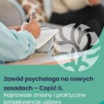 Tytuł: Zawód psychologa na nowych zasadach – Część II. Najnowsze zmiany i praktyczne konsekwencje ustawy
Autor: praca zbiororwa
Wydawnictwo: Wiedza i Praktyka
Formaty: PDF