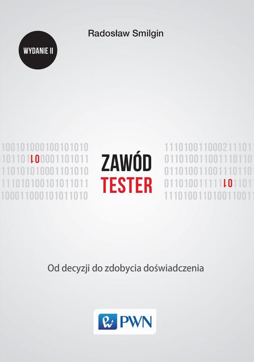 Tytuł: Zawód tester
Autor: Radosław Smilgin
Wydawnictwo: Wydawnictwo Naukowe PWN
Formaty: MOBI, EPUB
