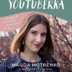Tytuł: Zawód: youtuberka. O blaskach i cieniach tworzenia w sieci
Autor: Magda Motrenko
Wydawnictwo: Wnętrza Zewnętrza
Formaty: PDF