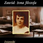 Tytuł: Zawód: żona filozofa. Dzienniki
Autor: Lidia Bierdiajew
Wydawnictwo: Marek Derewiecki
Formaty: PDF