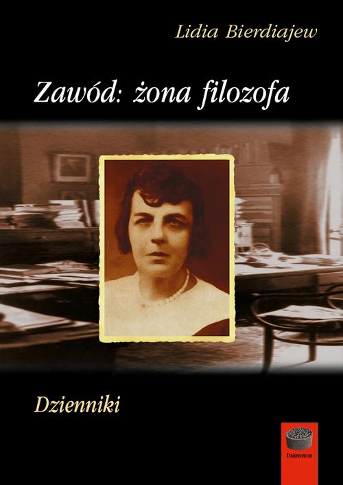 Tytuł: Zawód: żona filozofa. Dzienniki
Autor: Lidia Bierdiajew
Wydawnictwo: Marek Derewiecki
Formaty: PDF