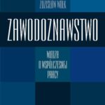 Tytuł: Zawodoznawstwo. Wiedza o współczesnej pracy
Autor: Zdzisław Wołk
Wydawnictwo: Difin
Formaty: MOBI, EPUB