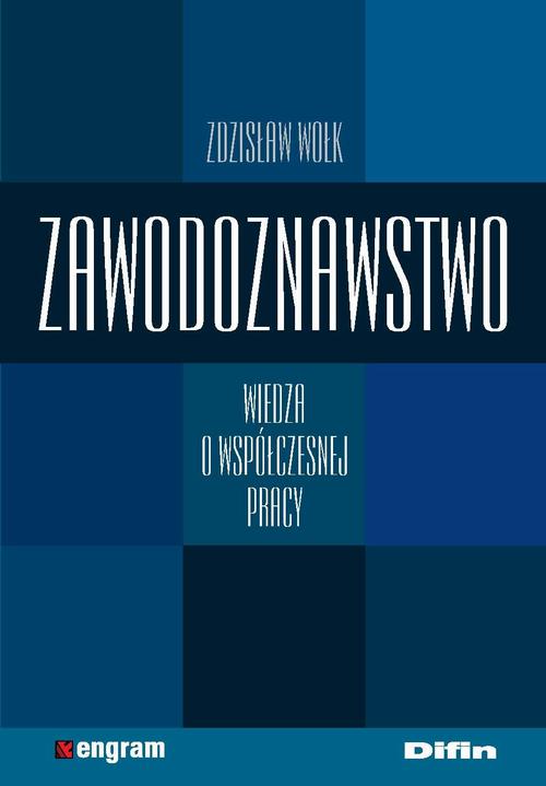 Tytuł: Zawodoznawstwo. Wiedza o współczesnej pracy
Autor: Zdzisław Wołk
Wydawnictwo: Difin
Formaty: MOBI, EPUB