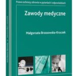 Tytuł: Zawody medyczne. Prawo ochrony zdrowia w pytaniach i odpowiedziach
Autor: Małgorzata Brzozowska-Kruczek
Wydawnictwo: Wolters Kluwer
Formaty: PDF