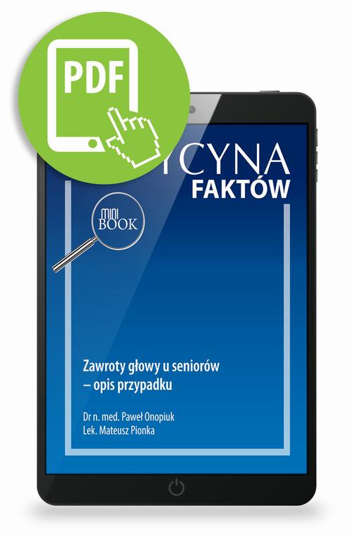 Tytuł: Zawroty głowy u seniorów – opis przypadku [Medycyna Faktów 4/2022]
Autor: Paweł Onopiuk, Mateusz Pionka
Wydawnictwo: Medical Education
Formaty: PDF