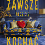 Tytuł: Zawsze będę Cię kochać
Autor: Samantha Young
Wydawnictwo: Purple Book
Formaty: EPUB, MOBI