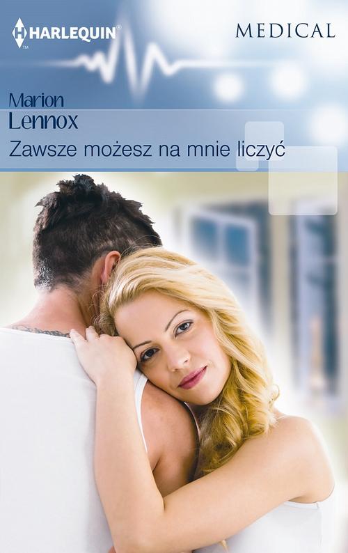 Tytuł: Zawsze możesz na mnie liczyć
Autor: Marion Lennox
Wydawnictwo: Harlequin
Formaty: EPUB, MOBI