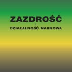 Tytuł: Zazdrość i działalność naukowa. Studium z zakresu naukoznawstwa pedagogicznego
Autor: Alicja Żywczok
Wydawnictwo: Wydawnictwo Uniwersytetu Śląskiego
Formaty: PDF