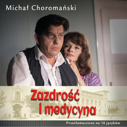 Tytuł: Zazdrość i medycyna
Autor: Michał Choromański
Wydawnictwo: Estymator
Formaty: MP3