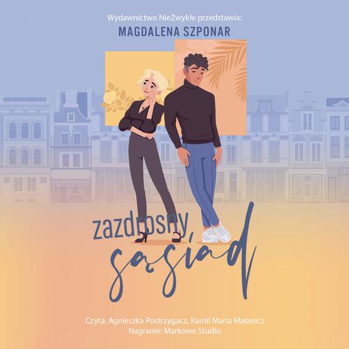 Tytuł: Zazdrosny sąsiad
Autor: Magdalena Szponar
Wydawnictwo: NieZwykłe
Formaty: MP3