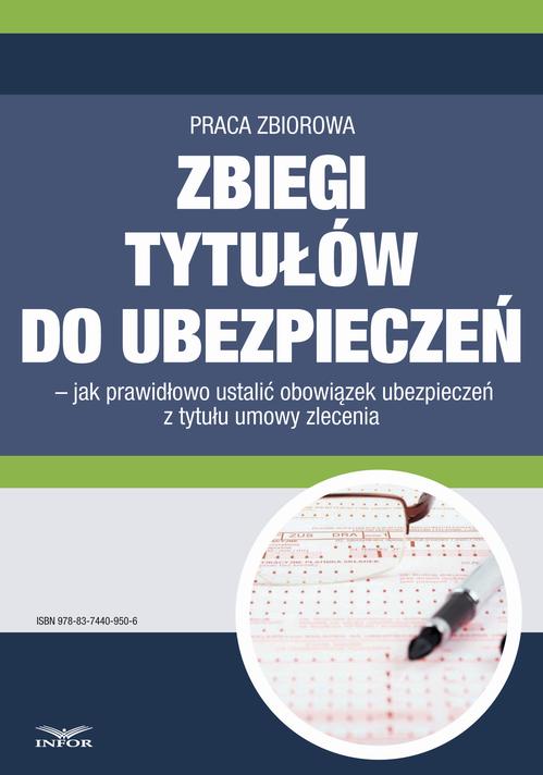 Zbiegi tytułów do ubezpieczeń. Jak prawidłowo ustalić obowiązek ubezpieczeń z tytułu umowy zlecenia — okładka e-booka