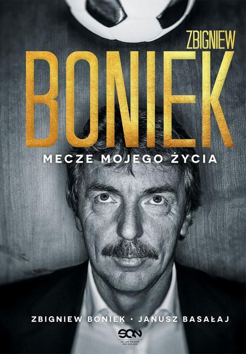 Tytuł: Zbigniew Boniek. Mecze mojego życia
Autor: Zbigniew Boniek, Janusz Basałaj
Wydawnictwo: SQN
Formaty: MOBI, EPUB