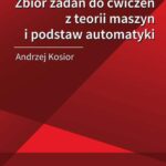 Tytuł: Zbiór zadań do ćwiczeń z teorii maszyn i podstaw automatyki
Autor: Andrzej Kosior
Wydawnictwo: Oficyna Wydawnicza Politechniki Warszawskiej
Formaty: PDF