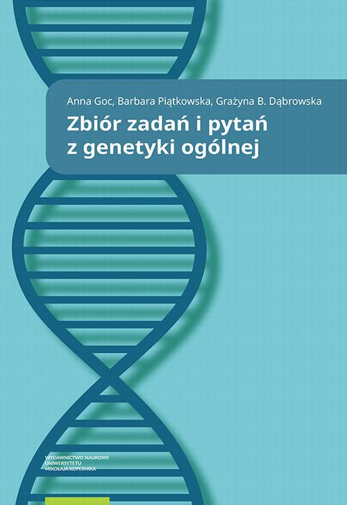 Tytuł: Zbiór zadań i pytań z genetyki ogólnej
Autor: Anna Goc, Barbara Piątkowska, Grażyna Dąbrowska
Wydawnictwo: Wydawnictwo Naukowe UMK
Formaty: PDF