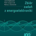 Tytuł: Zbiór zadań z energoelektroniki
Autor: Roman Barlik, Mieczysław Nowak, Jacek Rąbkowski, Piotr Grzejszczak, Mariusz Zdanowski
Wydawnictwo: Oficyna Wydawnicza Politechniki Warszawskiej
Formaty: PDF