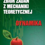 Tytuł: Zbiór zadań z mechaniki teoretycznej. Dynamika
Autor: Wacław Szcześniak, Roman Nagórski
Wydawnictwo: Oficyna Wydawnicza Politechniki Warszawskiej
Formaty: PDF