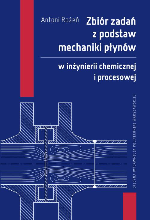 Tytuł: Zbiór zadań z podstaw mechaniki płynów w inżynierii chemicznej i procesowej
Autor: Antoni Rożeń
Wydawnictwo: Oficyna Wydawnicza Politechniki Warszawskiej
Formaty: PDF