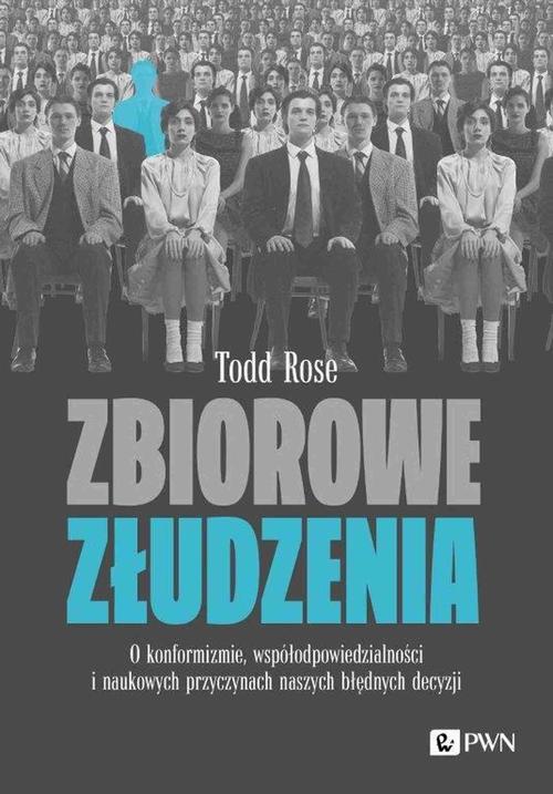 Tytuł: Zbiorowe złudzenia.
Autor: Todd Rose
Wydawnictwo: Wydawnictwo Naukowe PWN
Formaty: EPUB, MOBI