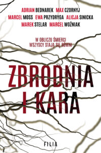 Tytuł: Zbrodnia i kara
Autor: Adrian Bednarek, Max Czornyj, Marcel Moss, Ewa Przydryga, Marek Stelar, Marcel Woźniak
Wydawnictwo: FILIA
Formaty: EPUB, MOBI
