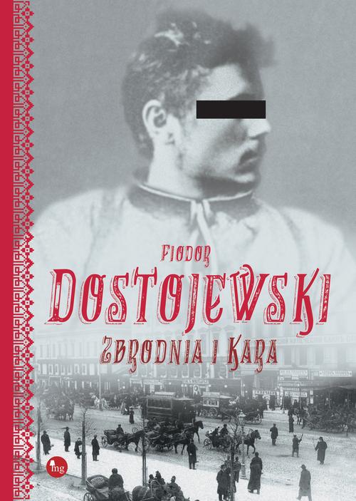 Tytuł: Zbrodnia i kara
Autor: Fiodor Dostojewski
Wydawnictwo: MG
Formaty: EPUB, MOBI