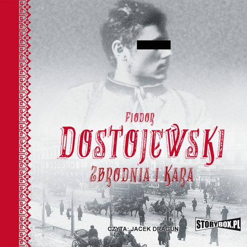 Tytuł: Zbrodnia i kara
Autor: Fiodor Dostojewski
Wydawnictwo: Storybox
Formaty: MP3