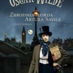Tytuł: Zbrodnia lorda Artura Savile i inne nowele
Autor: Oscar Wilde
Wydawnictwo: MG
Formaty: EPUB, MOBI