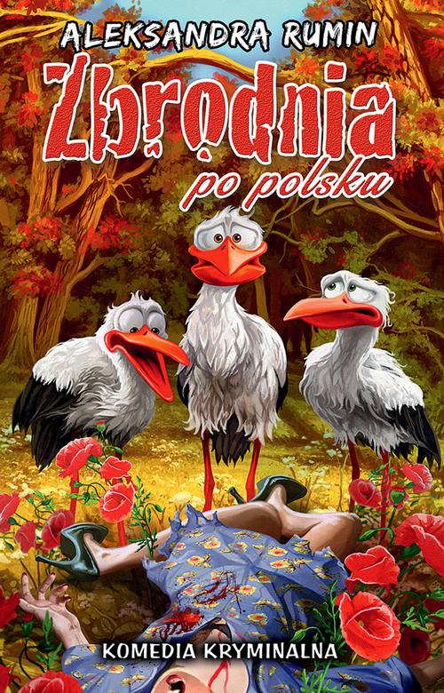 Tytuł: Zbrodnia po polsku
Autor: Aleksandra Rumin
Wydawnictwo: Initium
Formaty: MOBI, EPUB