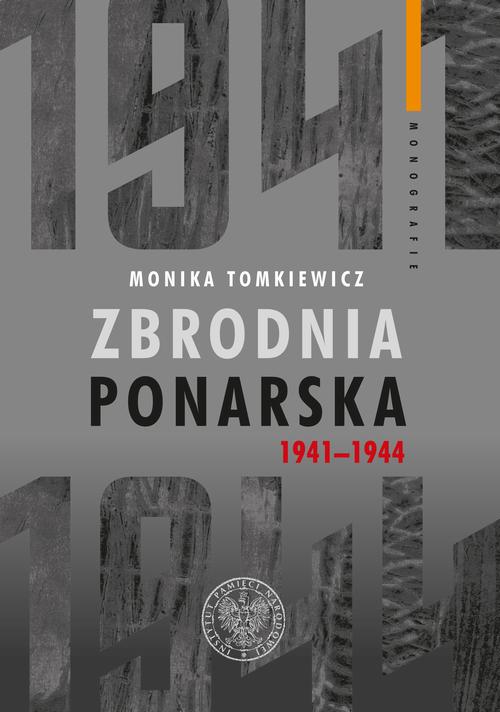 Tytuł: Zbrodnia ponarska 1941-1944
Autor: Monika Tomkiewicz
Wydawnictwo: Instytut Pamięci Narodowej
Formaty: EPUB, MOBI