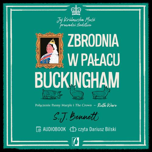 Tytuł: Zbrodnia w pałacu Buckingham. Jej Królewska Mość prowadzi śledztwo. Tom 2
Autor: S.J. Bennett
Wydawnictwo: Wydawnictwo Kobiece
Formaty: MP3