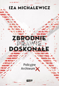 Zbrodnie prawie doskonałe. Policyjne archiwum X — okładka e-booka