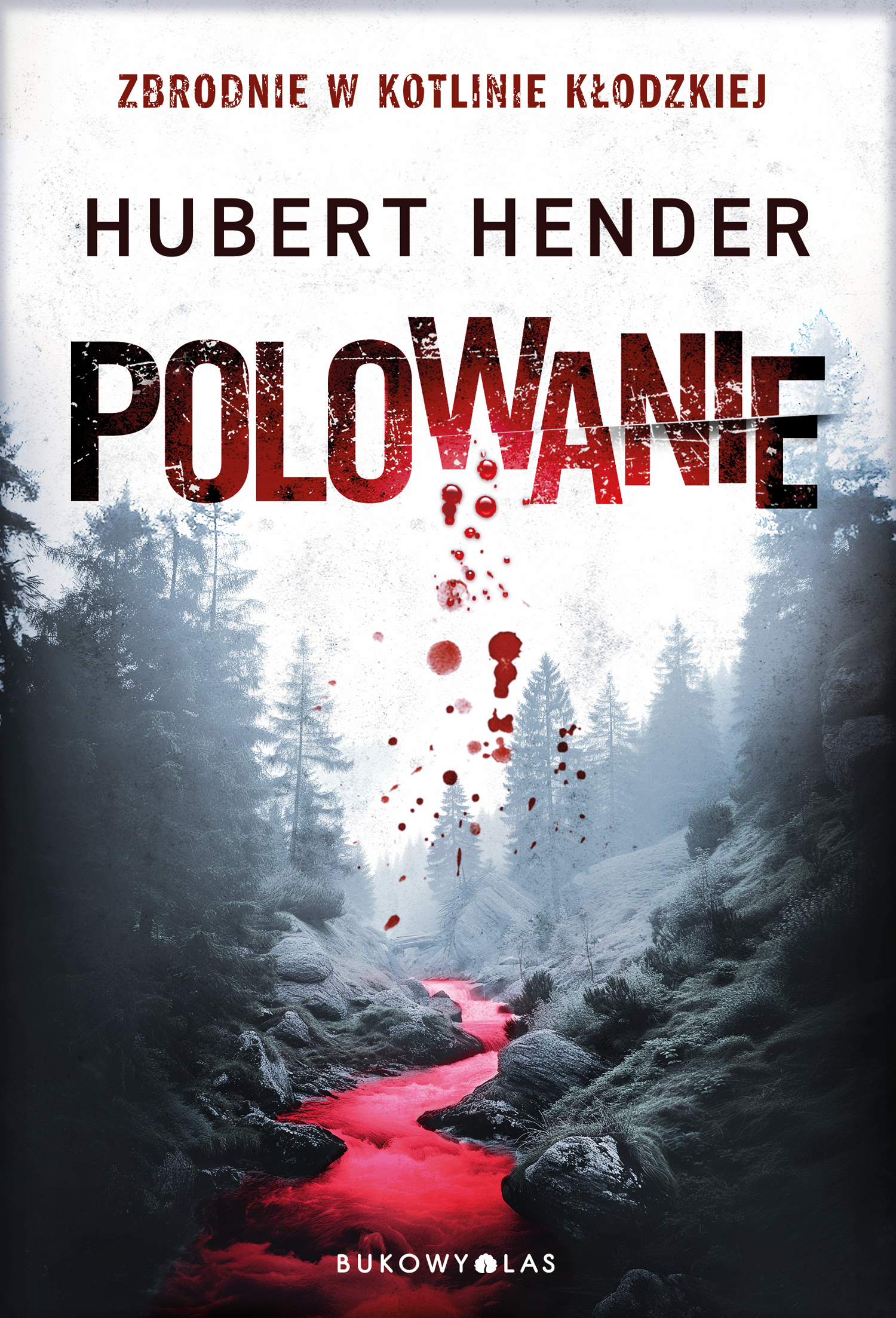 Tytuł: Zbrodnie w Kotlinie Kłodzkiej. Polowanie. Zbrodnie w Kotlinie Kłodzkiej
Autor: Hubert Hender
Wydawnictwo: Wydawnictwo Bukowy Las
Formaty: EPUB, MOBI