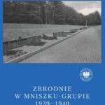 Tytuł: Zbrodnie w Mniszku-Grupie 1939-1940
Autor: Mateusz Kubicki
Wydawnictwo: Instytut Pamięci Narodowej
Formaty: EPUB, MOBI
