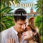Tytuł: Zbuntowana księżniczka
Autor: Sarah Morgan
Wydawnictwo: Harlequin
Formaty: MOBI, EPUB