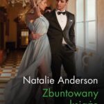 Tytuł: Zbuntowany książę
Autor: Natalie Anderson
Wydawnictwo: Harlequin
Formaty: MOBI, EPUB