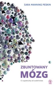 Zbuntowany mózg. O cząsteczkę od szaleństwa — okładka e-booka