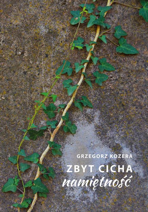 Tytuł: Zbyt cicha namiętność
Autor: Grzegorz Kozera
Wydawnictwo: Pan Wydawca
Formaty: EPUB, PDF, MOBI