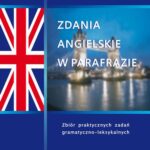 Tytuł: Zdania angielskie w parafrazie
Autor: Maciej Matasek
Wydawnictwo: Handy Books Studio
Formaty: PDF