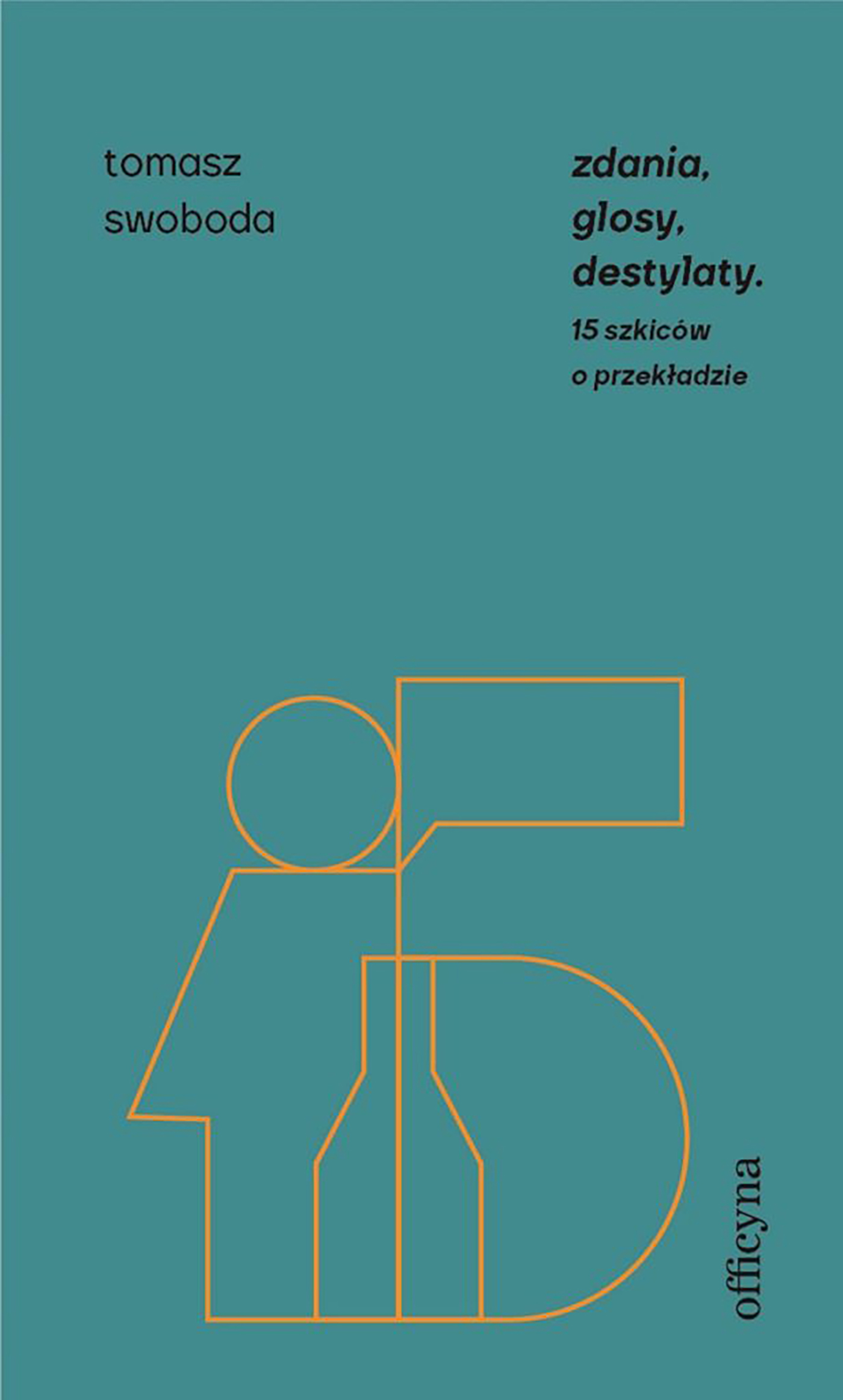 Tytuł: Zdania, glosy, destylaty. Drugie szkice o przekładzie
Autor: Tomasz Swoboda
Wydawnictwo: Officyna
Formaty: EPUB, MOBI