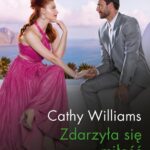 Tytuł: Zdarzyła się miłość
Autor: Cathy Williams
Wydawnictwo: Harlequin
Formaty: MOBI, EPUB
